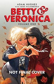 Betty & Veronica by Adam Hughes (Betty & Veronica Comics)