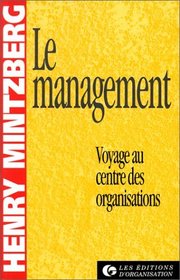 Le Management. Voyage au centre des organisations
