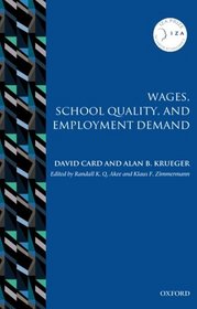 Wages, School Quality, and Employment Demand (IZA Prize in Labor Economics)