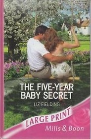 The Five-Year Baby Secret (Large Print)