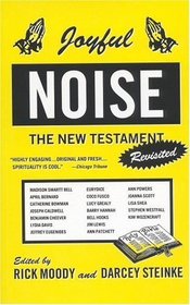 Joyful Noise : The New Testament Revisited