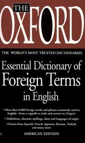 The Oxford Essential Dictionary of Foreign Terms in English