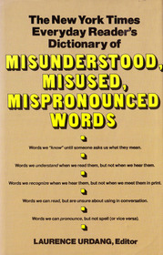 New York Times Everyday Reader's  Dictionary of Misunderstood, Misused, Mispronounced Words