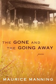 The Gone and the Going Away