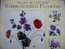 Helen M. Stevens Embroidered Flowers (Helen Stevens' Masterclass Embroidery (Paperback))