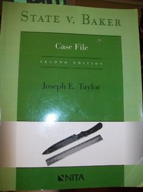 State V. Baker Case File Second Edition