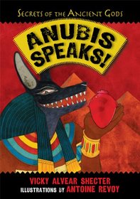 Anubis Speaks!: A Guide to the Afterlife by the Egyptian God of the Dead