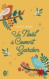 Un Noel a Covent Garden (Covent Garden in the Snow) (French Edition)