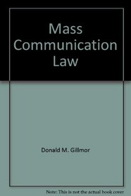 Mass Communication Law: Cases and Commen