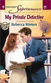 My Private Detective (Count on a Cop) (Harlequin Superromance, No 1005)