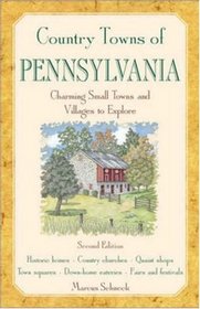 Country Towns of Pennsylvania: Charming Small Towns and Villages to Explore (Country Towns of)