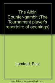 The Albin Counter-gambit (The Tournament Player's Repertoire of Openings)