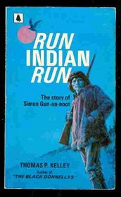 Run Indian run;: The story of Simon Gun-an-noot