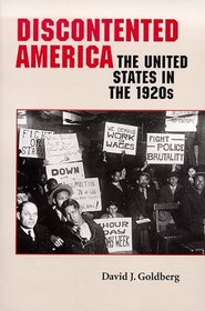 Discontented America : The United States in the 1920s (The American Moment)