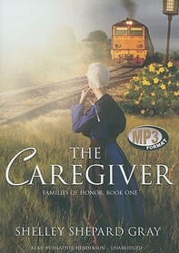 The Caregiver (Families of Honor, Bk 1) (Audio MP3 CD) (Unabridged)