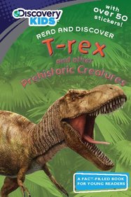 T-REX AND PREHISTORIC CREATURES (Discovery Readers)