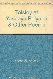 Tolstoy at Yasnaya Polyana & Other Poems