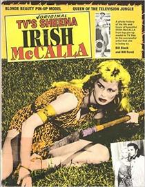 The authorized photo history of TV's original Sheena--Irish McCalla