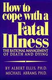 How to Cope With a Fatal Illness: The Rational Management of Death and Dying