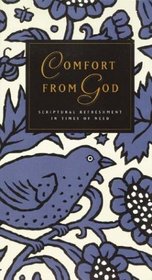 Comfort from God: Scriptural Refreshment in Times of Need (Just the Right Words Series)
