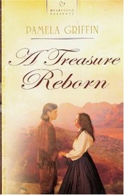 A Treasure Reborn (Burke's Treasure, Bk 1) (Heartsong Presents #795)