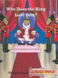 Who Does the King Love Best? (Mashal V'nimshal Series)