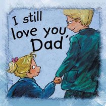 I Still Love You, Dad (Side by Side)