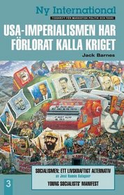 USA-Imperialismen Har Frlorat Kalla Kriget (Ny International, 3) (Swedish Edition)