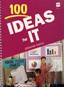 100 Ideas for I.T. (Collins 100 Ideas S.)