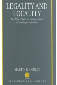 Legality and Locality: The Role of Law in Central-Local Government Relations
