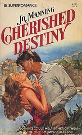 Cherished Destiny (Harlequin Superromance, No 15)