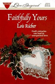 Faithfully Yours (Faith, Hope & Charity, Bk 1) (Love Inspired)