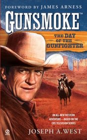 Gunsmoke (#6): The Day of the Gunfighter (Gunsmoke)