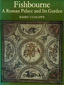 FISHBOURNE: A ROMAN PALACE AND ITS GARDEN (NEW ASPECTS OF ANTIQUITY)