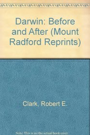 Darwin: Before and After (Mount Radford Reprints)