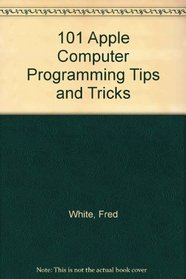101 Apple Computer Programming Tips and Tricks