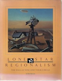 Lone Star Regionalism: The Dallas Nine and Their Circle, 1928-1945