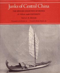 Junks of Central China: The Spencer Collection of Models at Texas A and m University