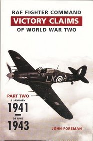 RAF Fighter Command Victory Claims of WW2 (Raf Fighter Command 1939-45)