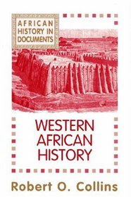 African History in Documents - Text and Readings: Vol. I: Western Africa