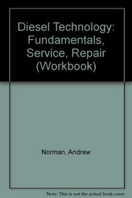 Diesel Technology: Fundamentals, Service, Repair (Workbook)