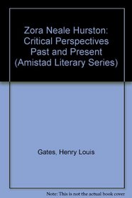 Zora Neale Hurston: Critical Perspectives Past and Present (Amistad Literary Series)