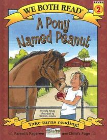 A Pony Named Peanut (We Both Read)
