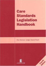 Care Standards Legislation Handbook: Fourth Edition