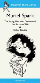 The Young Man Who Discovered the Secret of Life  Other Stories
