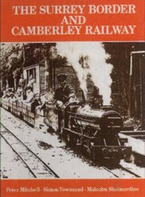 The Surrey Border and Camberley Railway: An Illustrated History of the Miniature Railways of Farnborough, Hampshire