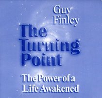 The Turning Point. The Power of a Life Awakened