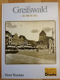 Greifswald, so wie es war (Fotografierte Zeitgeschichte) (German Edition)