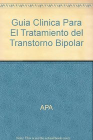 Guia Clinica Para El Tratamiento del Transtorno Bipolar (Spanish Edition)