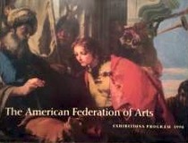 The American Federation of Arts Exhibitors Program 1998